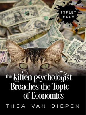 cover image of The Kitten Psychologist Broaches the Topic of Economics